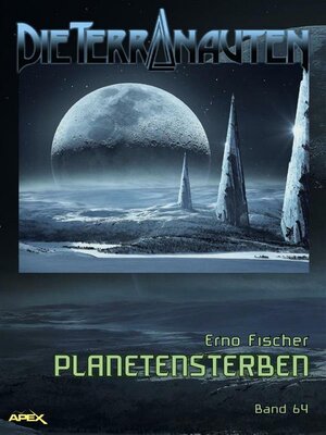cover image of DIE TERRANAUTEN, Band 64--PLANETENSTERBEN